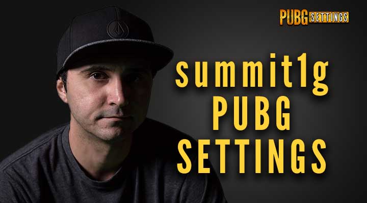summit1g PUBG Settings